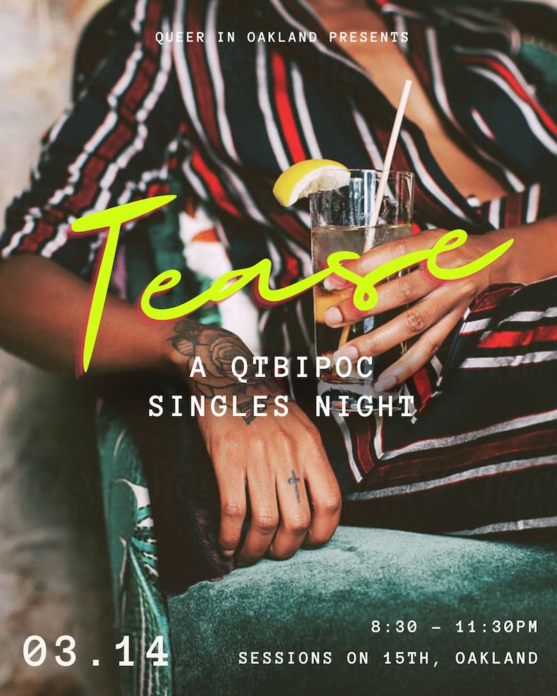 TEASE QTBIPOC Singles Night_Queer in Oakland