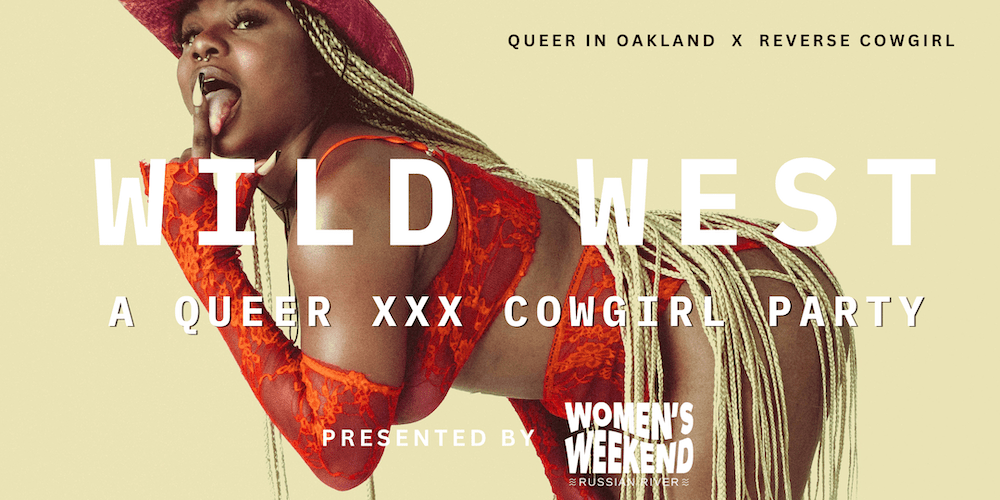 WIld West Oakland - Queer in Oakland